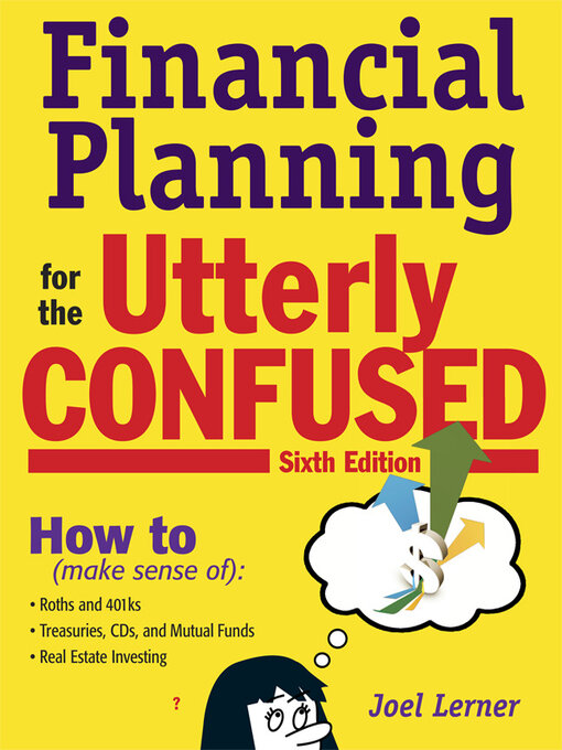 Title details for Financial Planning for the Utterly Confused by Joel J. Lerner - Available